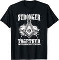 Stronger Together Masonry Freemasonry Masonic Freemason T-Shirt