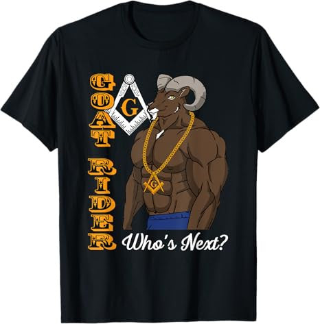 Masonic Freemason Goat Rider Mason Who's Next T-Shirt