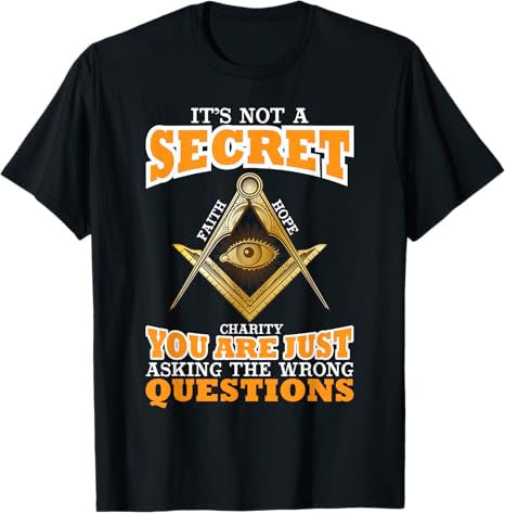 Its Not A Secret Freemason Masonic Master Freemasonry T-Shirt