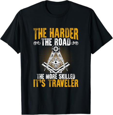 It's Traveler Masonry Freemasonry Masonic Freemason T-Shirt