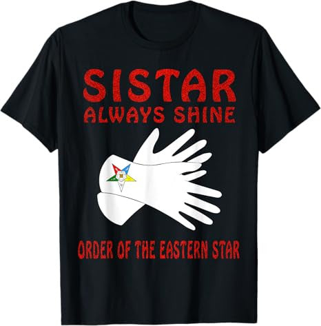 OES Sistar Always Shine Glove Print Order the Eastern Star T-Shirt