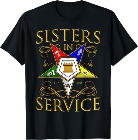 OES 1850 Sisters in Service Order Of The Eastern Star T-Shirt