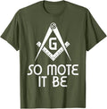 So Mote It Be Freemasonry Sign Mason Archetict T-Shirt - FUKAMASONIC