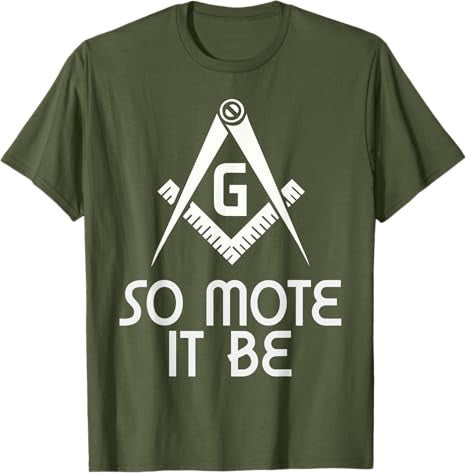 So Mote It Be Freemasonry Sign Mason Archetict T-Shirt - FUKAMASONIC
