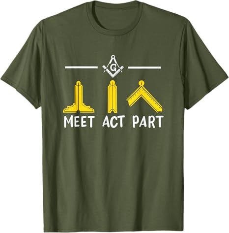 Meet Act Part Freemasonry Masonic T-Shirt - FUKAMASONIC