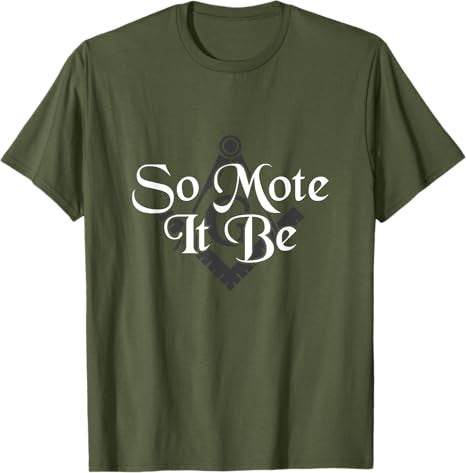 So Mote It Be Square Compass Freemason Freemasonry T-Shirt - FUKAMASONIC