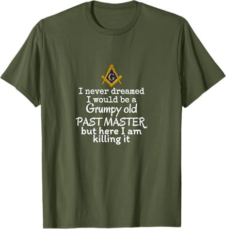Grumpy old Past master Funny Freemasonry lodge masonic T-Shirt - FUKAMASONIC