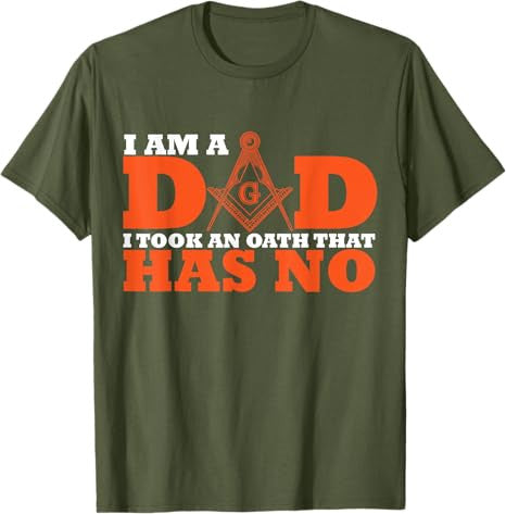 I Am A Dad Freemason Masonic Master Masons Freemasonry T-Shirt - FUKAMASONIC