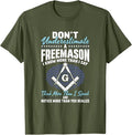 Freemasonry Masonry Masonic Don't Underestimate A Freemasons T-Shirt - FUKAMASONIC