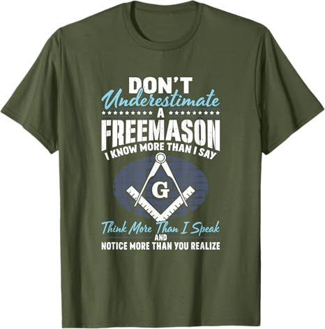 Freemasonry Masonry Masonic Don't Underestimate A Freemasons T-Shirt - FUKAMASONIC