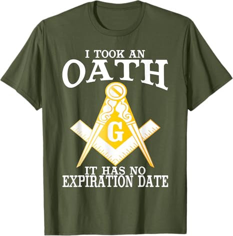 I Took An Oath Freemason Masonic Master Masons Freemasonry T-Shirt - FUKAMASONIC