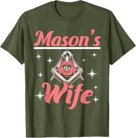 Mason's Wife Freemason Mason Freemasonry T-Shirt - FUKAMASONIC