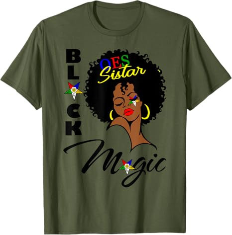 OES Black Sistar Magic Order the Eastern Star Mother's Day T-Shirt - FUKAMASONIC