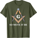 So Mote It Be Freemason Masonic T-Shirt - FUKAMASONIC