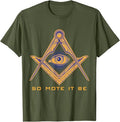 So Mote It Be Mason Freemason Masonic Master Freemasonry T-Shirt - FUKAMASONIC
