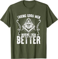 Taking Good Men Masonry Freemasonry Masonic Freemason T-Shirt - FUKAMASONIC