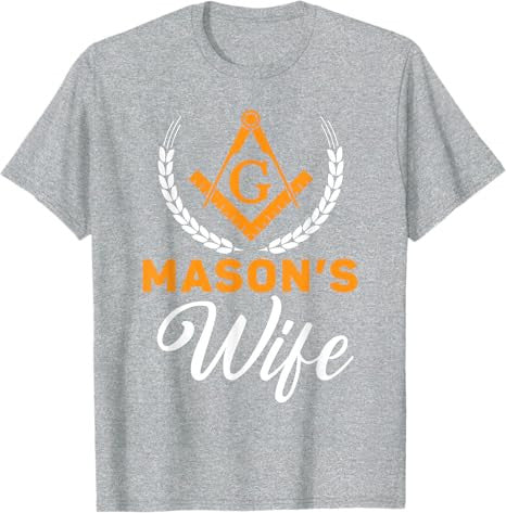 Mason's Wife Freemason Masonic Fraternal Freemasonry T-Shirt - FUKAMASONIC