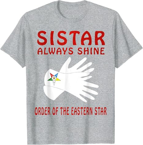 OES Sistar Always Shine Glove Print Order the Eastern Star T-Shirt - FUKAMASONIC