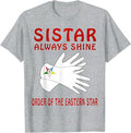 OES Slove Sistar Always Shine the Eastern Star Parents' Day T-Shirt - FUKAMASONIC