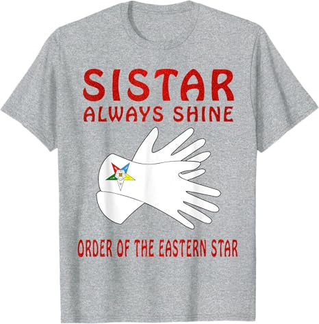 OES Slove Sistar Always Shine the Eastern Star Parents' Day T-Shirt - FUKAMASONIC