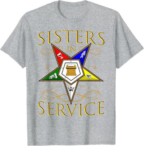 Order of the Eastern Star Shirt OES Shirt Sisters In Service T- Shirt Order of the Eastern Star Shirt OES Shirt Sisters In Service T- Shirt