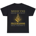Freemason Heal The Soul Masonic Freemasonary Unisex T-Shirt