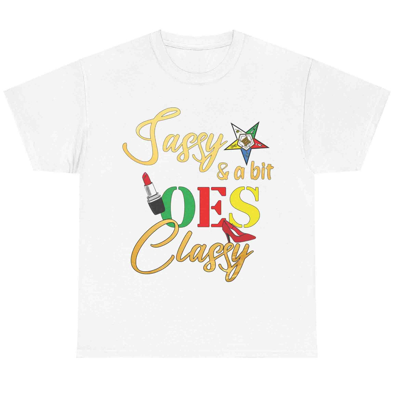 Order Of The Eastern Star OES Style Sassy & Classy Diva T-Shirt - FUKAMASONIC