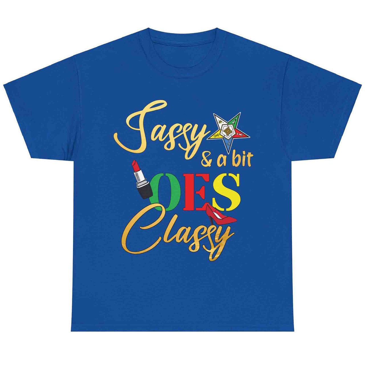 Order Of The Eastern Star OES Style Sassy & Classy Diva T-Shirt - FUKAMASONIC