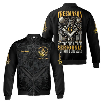 Personalized Lodge Name Freemason We take our secrets Seriously But not ourselves 3D Bomber Jacket Size S-5XL
