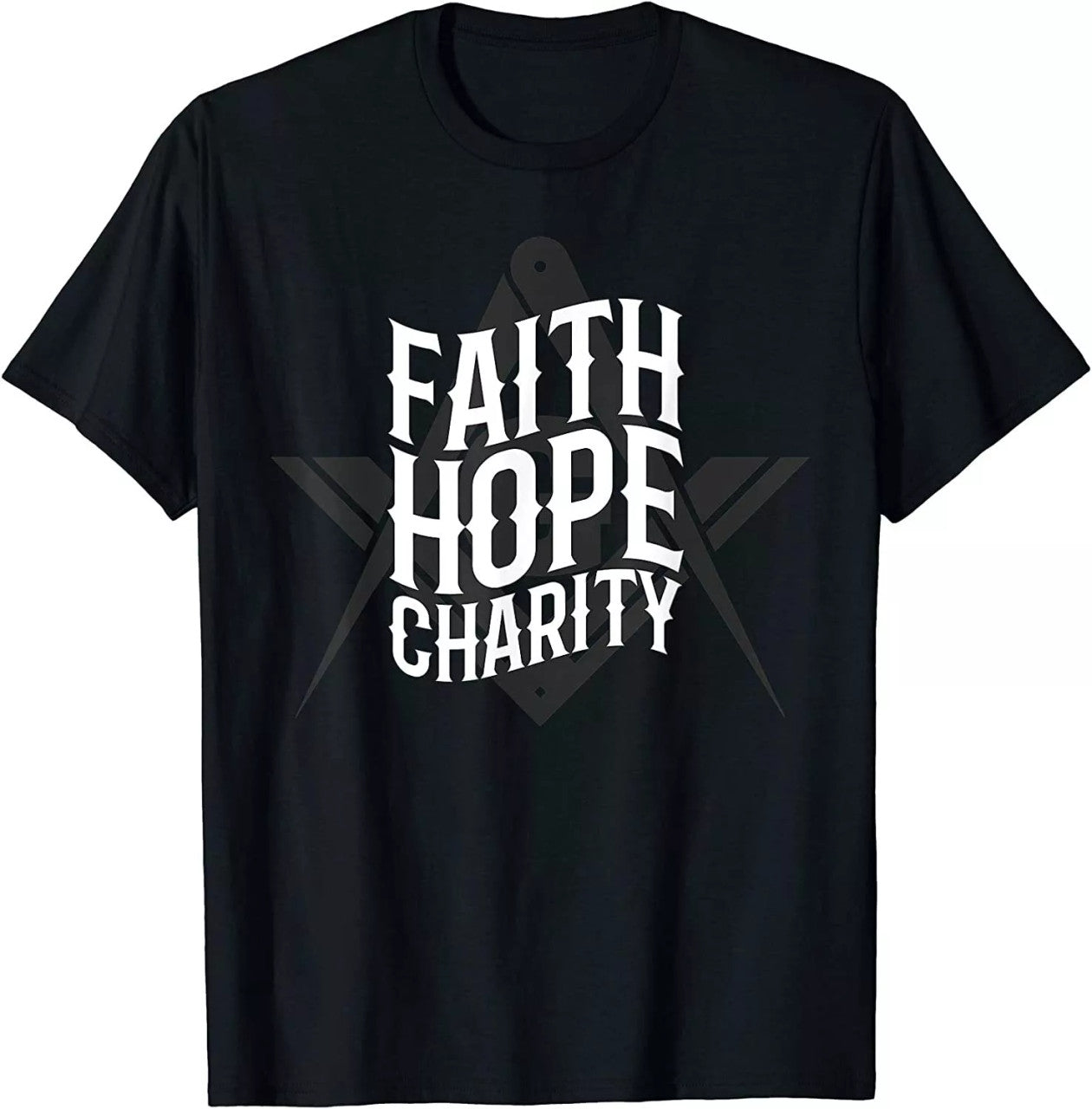 Masonic Faith Hope Charity Square And Compass Freemason T-Shirt