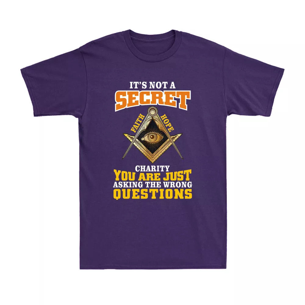 It's Not A Secret Charity Freemason Masonic Master Freemasonry Men's T-Shirt - FUKAMASONIC