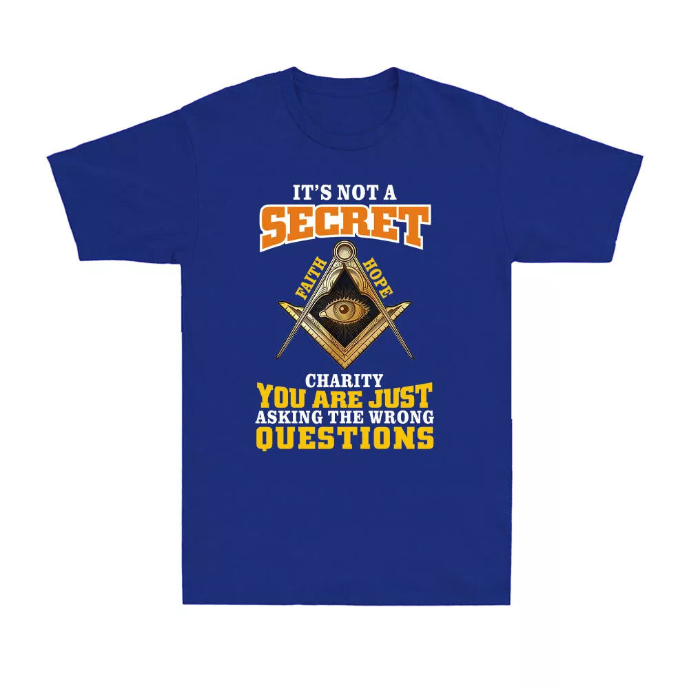 It's Not A Secret Charity Freemason Masonic Master Freemasonry Men's T-Shirt - FUKAMASONIC