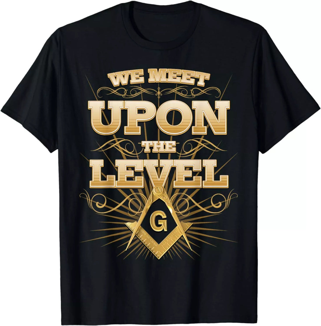 Masonic We Meet Upon The Level Freemason T-Shirt