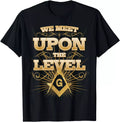 Masonic We Meet Upon The Level Freemason T-Shirt