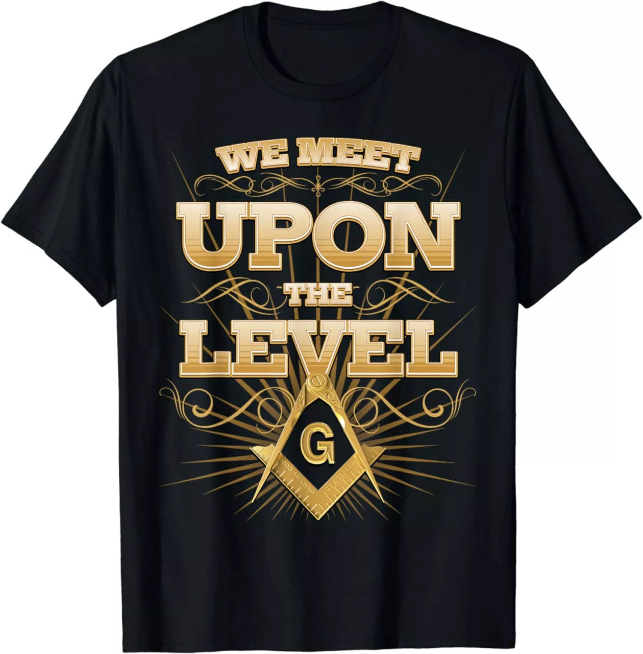 Masonic We Meet Upon The Level Freemason T-Shirt