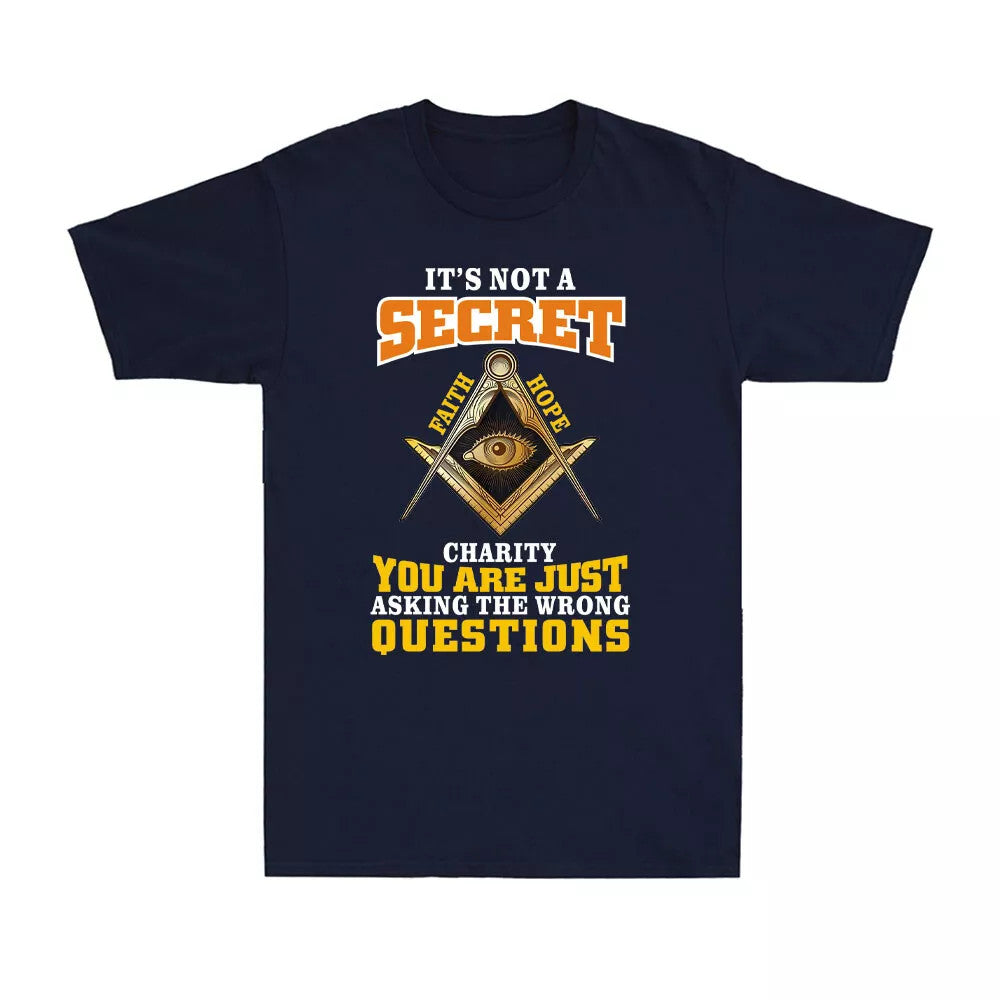 It's Not A Secret Charity Freemason Masonic Master Freemasonry Men's T-Shirt - FUKAMASONIC